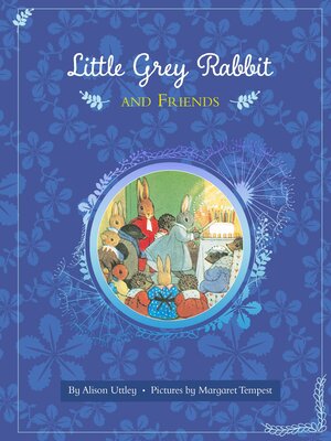 cover image of Little Grey Rabbit and Friends